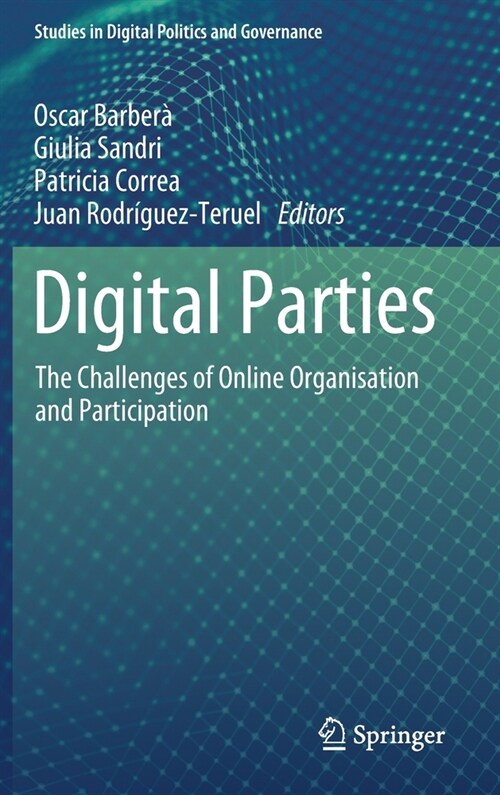 Digital Parties: The Challenges of Online Organisation and Participation (Hardcover, 2021)