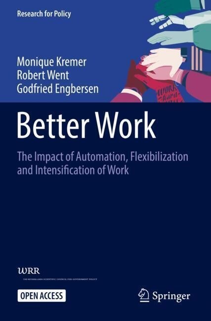 Better Work: The Impact of Automation, Flexibilization and Intensification of Work (Paperback, 2021)