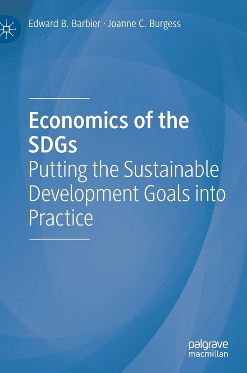 Economics of the Sdgs: Putting the Sustainable Development Goals Into Practice (Hardcover, 2021)