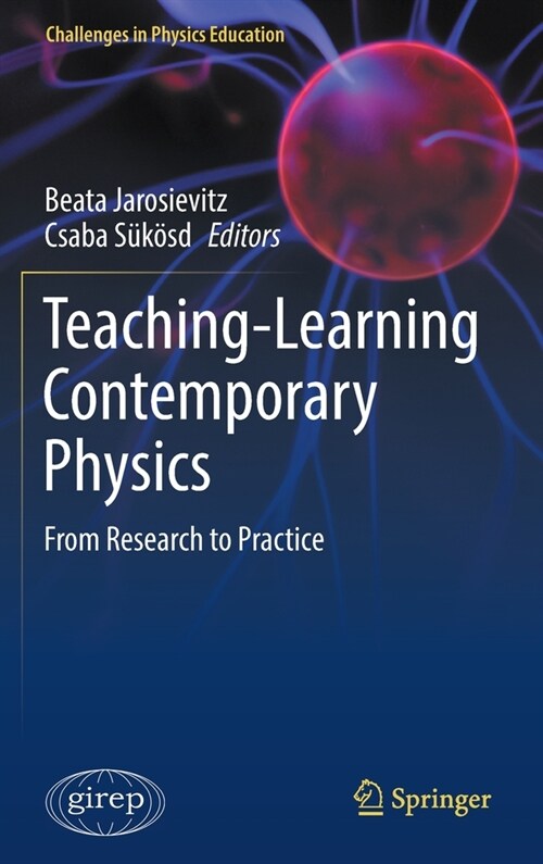 Teaching-Learning Contemporary Physics: From Research to Practice (Hardcover, 2021)