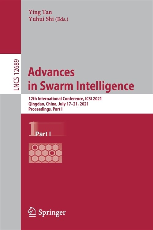 Advances in Swarm Intelligence: 12th International Conference, Icsi 2021, Qingdao, China, July 17-21, 2021, Proceedings, Part I (Paperback, 2021)