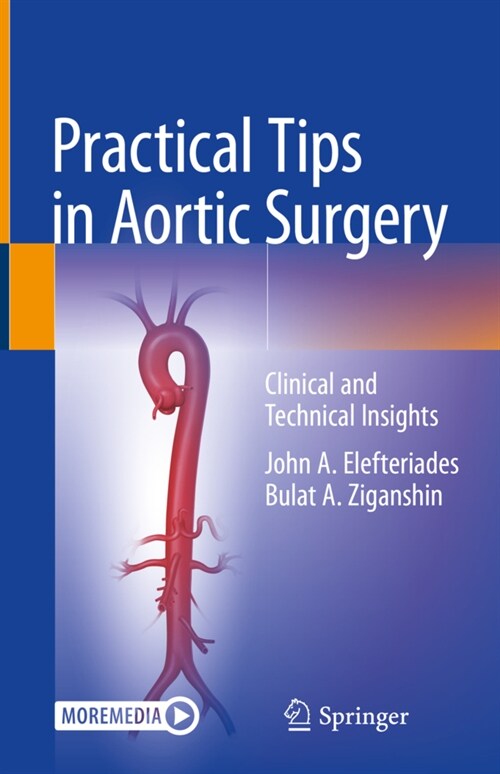 Practical Tips in Aortic Surgery: Clinical and Technical Insights (Hardcover, 2021)