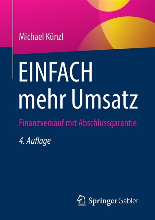 Einfach Mehr Umsatz: Finanzverkauf Mit Abschlussgarantie (Paperback, 4, 4. Aufl. 2021)