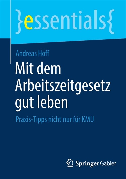 Mit Dem Arbeitszeitgesetz Gut Leben: Praxis-Tipps Nicht Nur F? Kmu (Paperback, 1. Aufl. 2021)