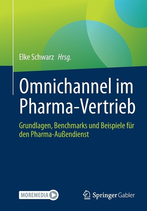 Omnichannel Im Pharma-Vertrieb: Grundlagen, Benchmarks Und Beispiele F? Den Pharma-Au?ndienst (Paperback, 1. Aufl. 2021)