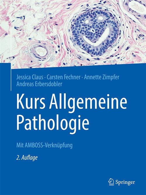 Kurs Allgemeine Pathologie: Mit Amboss-Verkn?fung (Paperback, 2, 2., Uberarb. Au)