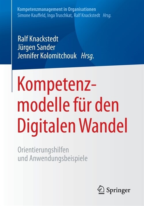 Kompetenzmodelle F? Den Digitalen Wandel: Orientierungshilfen Und Anwendungsbeispiele (Paperback, 1. Aufl. 2021)