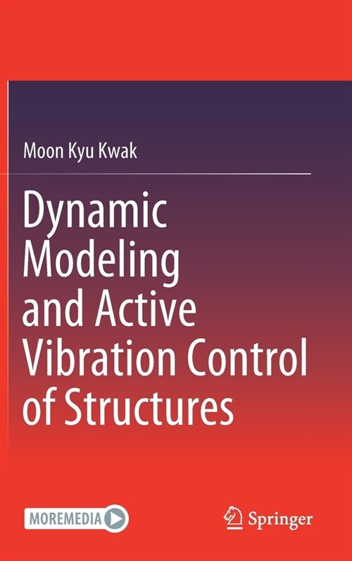 Dynamic Modeling and Active Vibration Control of Structures (Hardcover)