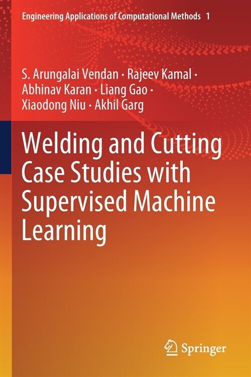 Welding and Cutting Case Studies with Supervised Machine Learning (Paperback)