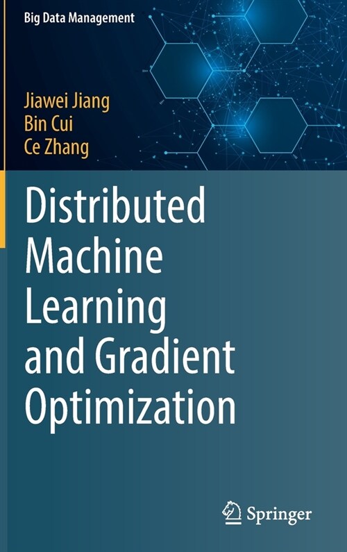 Distributed Machine Learning and Gradient Optimization (Hardcover)