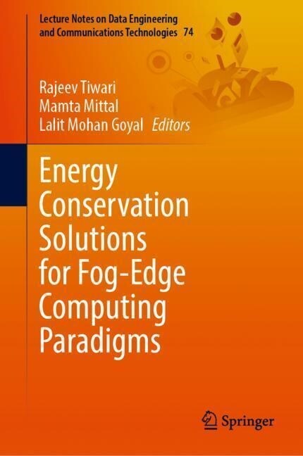 Energy Conservation Solutions for Fog-Edge Computing Paradigms (Paperback, 2022)