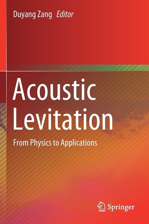 Acoustic Levitation: From Physics to Applications (Paperback, 2020)