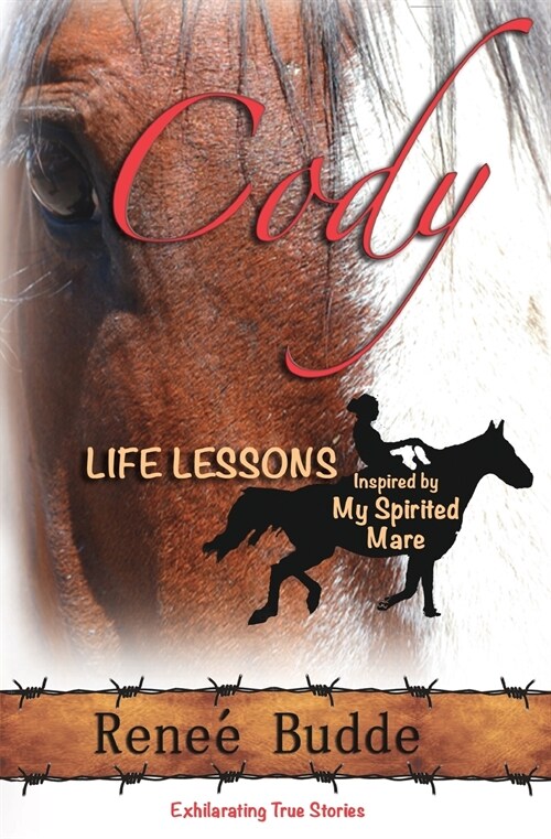 Cody: Life Lessons Inspired by My Spirited Mare (Paperback, 3)