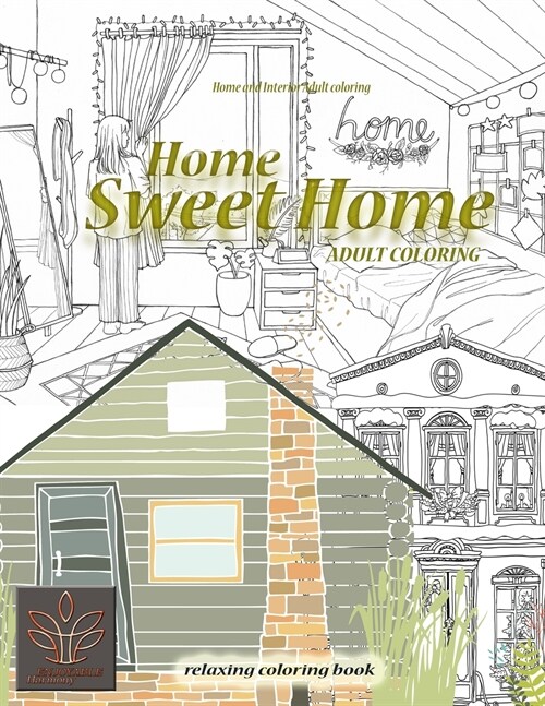 Relaxing coloring book Home Sweet Home. Home and Interior Adult coloring: Adult coloring book Home & Architecture (Paperback)