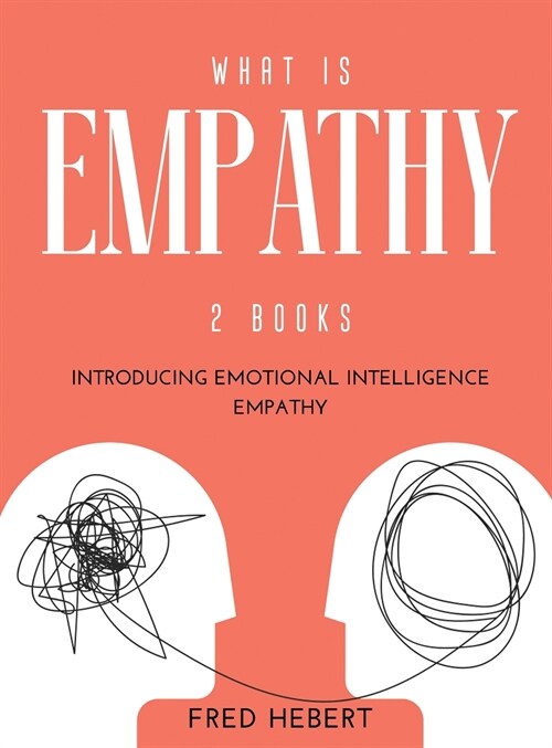 What is Empathy: 2 Books Introducing Emotional Intelligence Empathy (Hardcover)