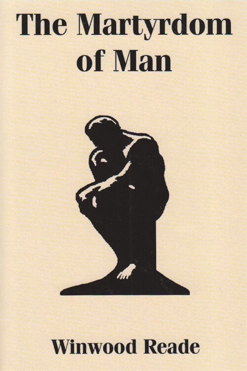 The Martyrdom of Man (Paperback)
