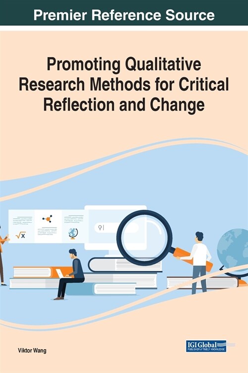 Promoting Qualitative Research Methods for Critical Reflection and Change (Hardcover)