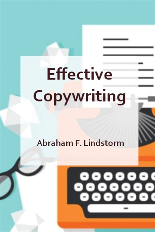 Effective Copywriting (Paperback)