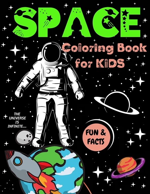 Space Coloring Book for Kids: Great Outer Space Coloring with Planets, Rockets, Astronauts, Aliens, Meteors, Space Ships and More Fun and Facts Chil (Paperback)