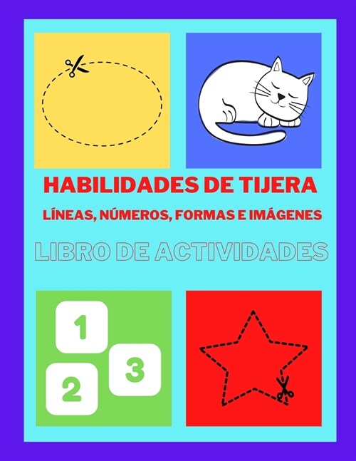 Libro de actividades de tijeras con l?eas, n?eros, formas e im?enes: Libro de ejercicios de tijera para ni?s en edad preescolar, Un divertido libr (Paperback)