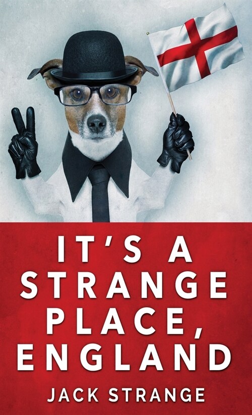 Its A Strange Place, England (Hardcover)