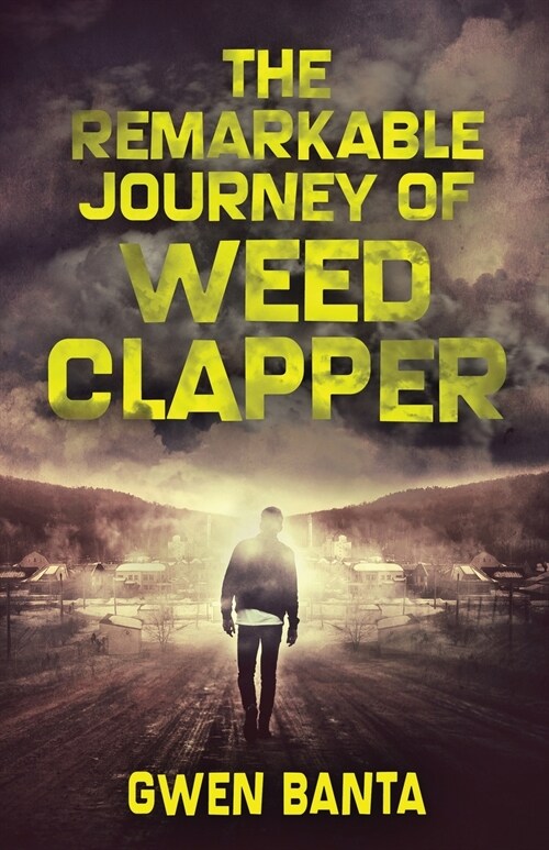 The Remarkable Journey Of Weed Clapper (Paperback)