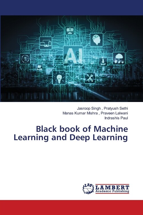Black book of Machine Learning and Deep Learning (Paperback)