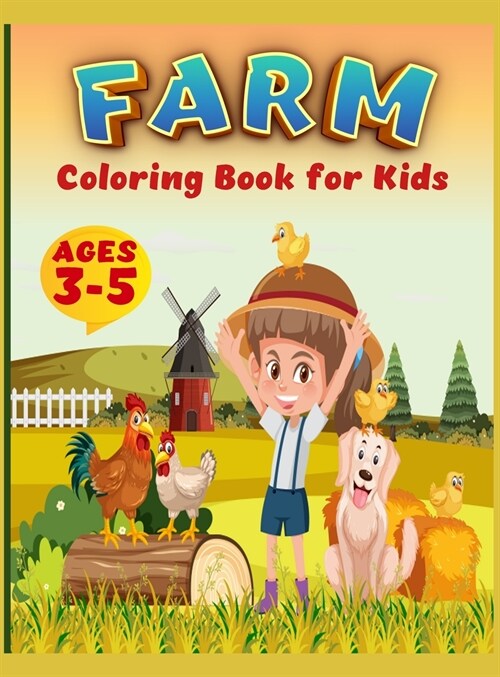 Farm Coloring Book For Kids: Super Fun Coloring Pages of Animals on the Farm Cow, Horse, Chicken, Pig, and Many, A Cute Farm Animal Coloring Book f (Hardcover)