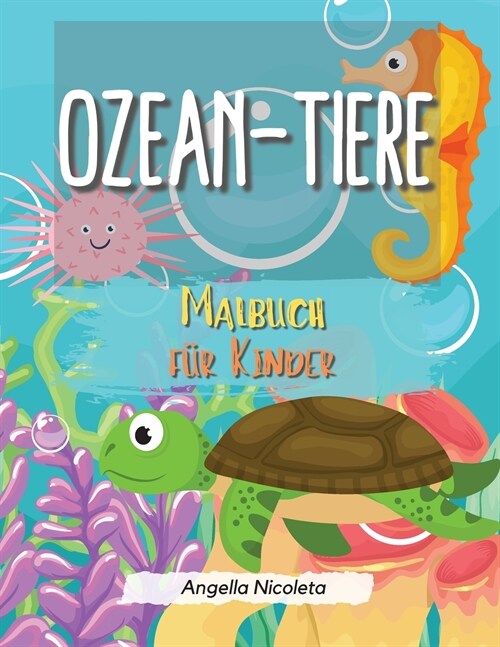 Ozean-Tiere Malbuch f? Kinder: Ein Malbuch f? Kinder im Alter von 4-8 Jahren - Einfach f? Jungen und M?chen (Paperback)