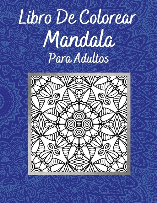 Libro De Colorear Mandala Para Adultos: Ilustraciones Sorprendentes Actividad Perfecta Relajaci? Y Alivio Del Estr? (Paperback)