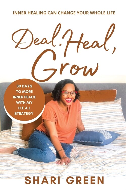 Deal Heal Grow: 30 Days To More Inner Peace (Hardcover)