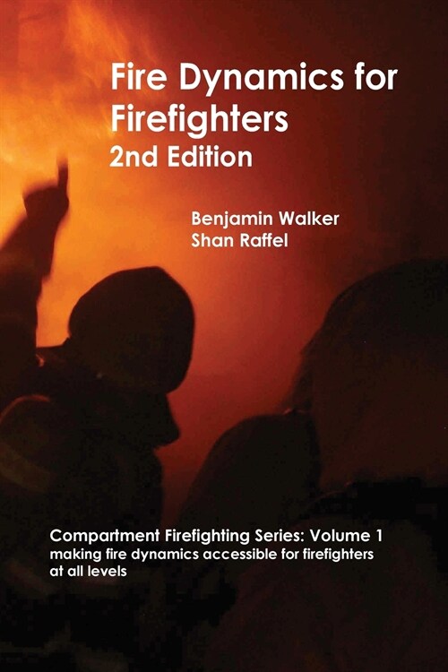 Fire Dynamics for Firefighters (Paperback)