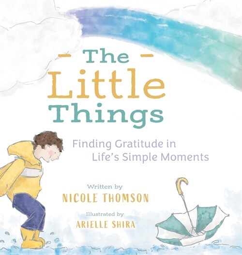 The Little Things: Finding Gratitude in Lifes Simple Moments (Hardcover)