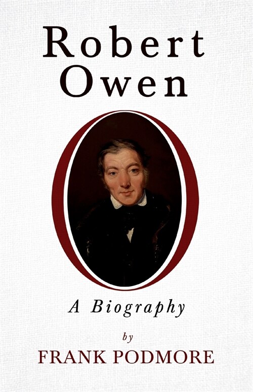 Robert Owen - A Biography;With a Biography by Leslie Stephen (Paperback)
