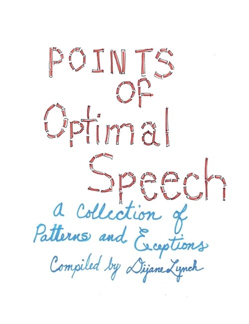 Points of Optimal Speech: A Collection of Patterns and Exceptions (Hardcover)