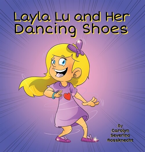 Layla Lu and Her Dancing Shoes (Hardcover)
