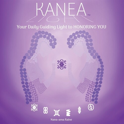KANEA - Your Daily Guiding Light to HONORING YOU - Love Yourself (Paperback)