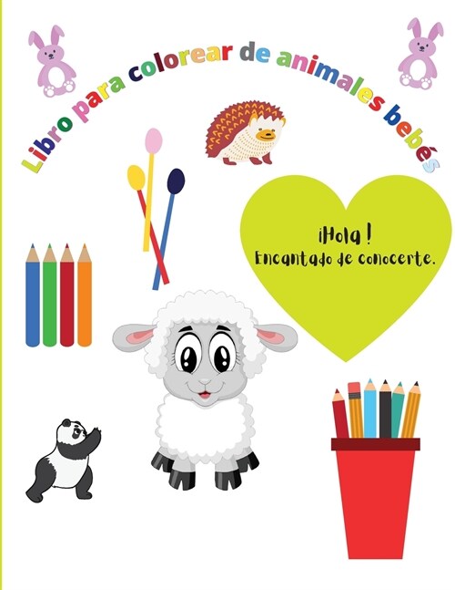 Libro para colorear de animales beb?: Un hermoso libro para colorear con muchos animales lindos para relajarse (Paperback)