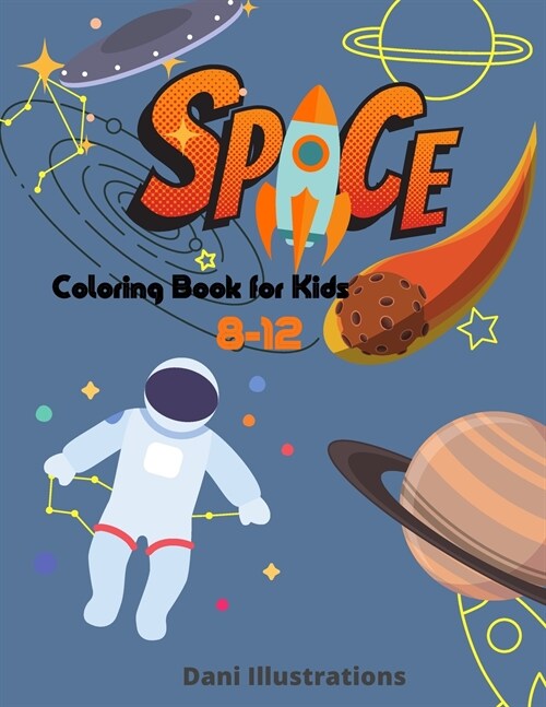 Space Coloring Book for Kids: age 8-12 (Paperback)