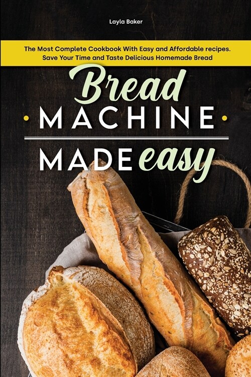 Bread Machine Made Easy (Paperback)