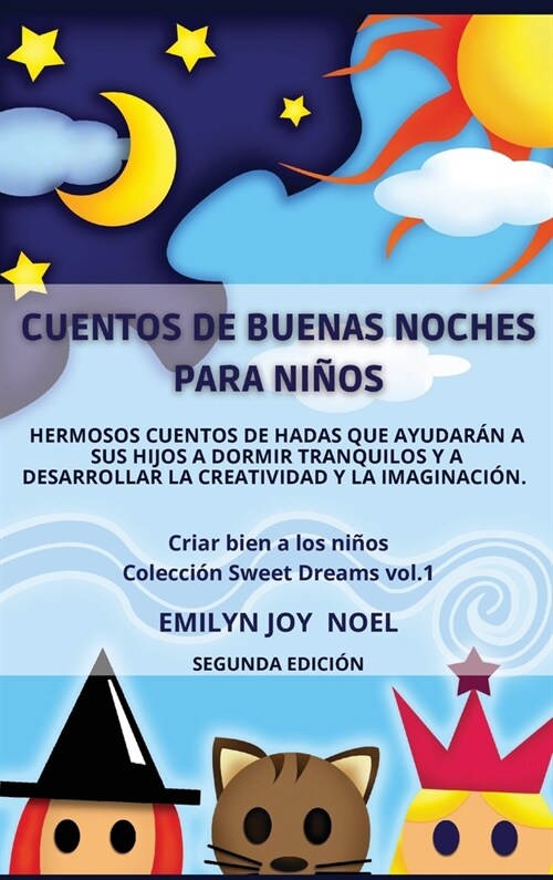 Cuentos de Buenas Noches Para Ni?s: Hermosos Cuentos de Hadas Que Ayudar? a Sus Hijos a Dormir Tranquilos Y a Desarrollar La Creatividad Y La Imagin (Hardcover, 2)