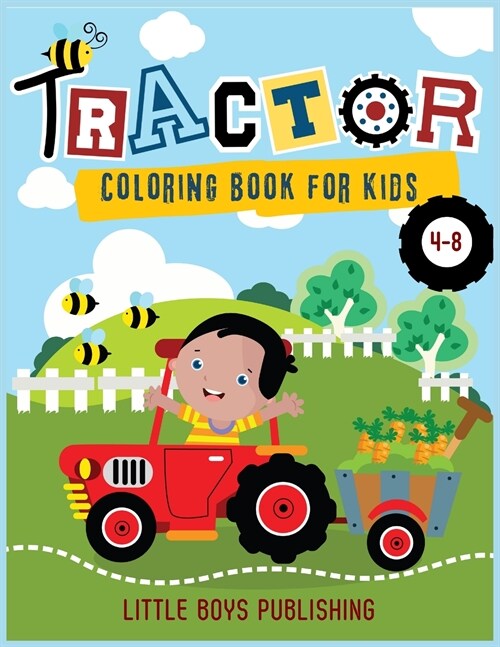 Tractor coloring book for kids 4-8: A Gorgeous Coloring book for children full of tractors and construction vehicles (Paperback)