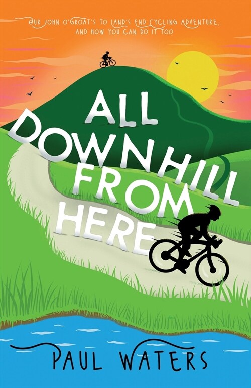 All Downhill From Here (Paperback)