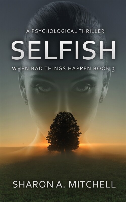 Selfish: A Psychological Thriller (Paperback)