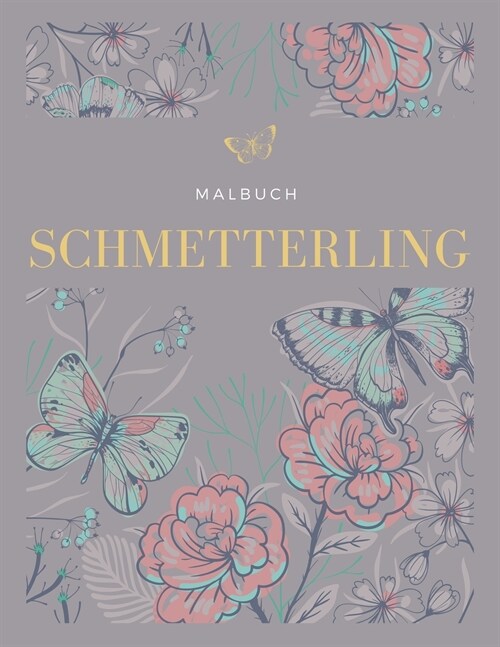 Schmetterling F?bung Buch: Bezaubernde Schmetterlinge in Gro?ruck, einfache Blumen und Schmetterlinge (Paperback)