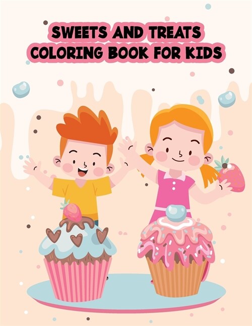 Sweets and Treats Coloring Book for Kids: A Book as Sweet as You (Paperback)