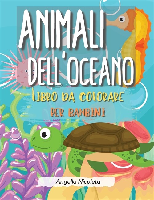 Animali delloceano Libro da colorare per bambini: Un libro da colorare per bambini dai 4 agli 8 anni Facile per ragazzi e ragazze (Paperback)