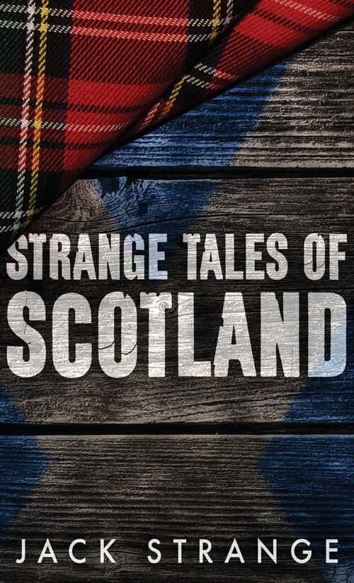 Strange Tales of Scotland (Hardcover)