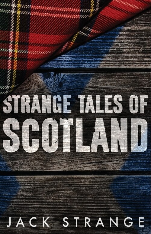 Strange Tales of Scotland (Paperback)