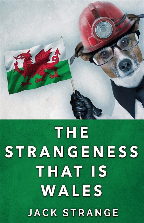 The Strangeness That Is Wales (Paperback)